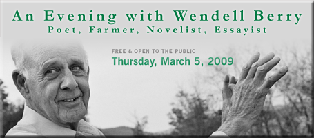 an evening with wendell berry: Poet, Farmer, Novelist, Essayist